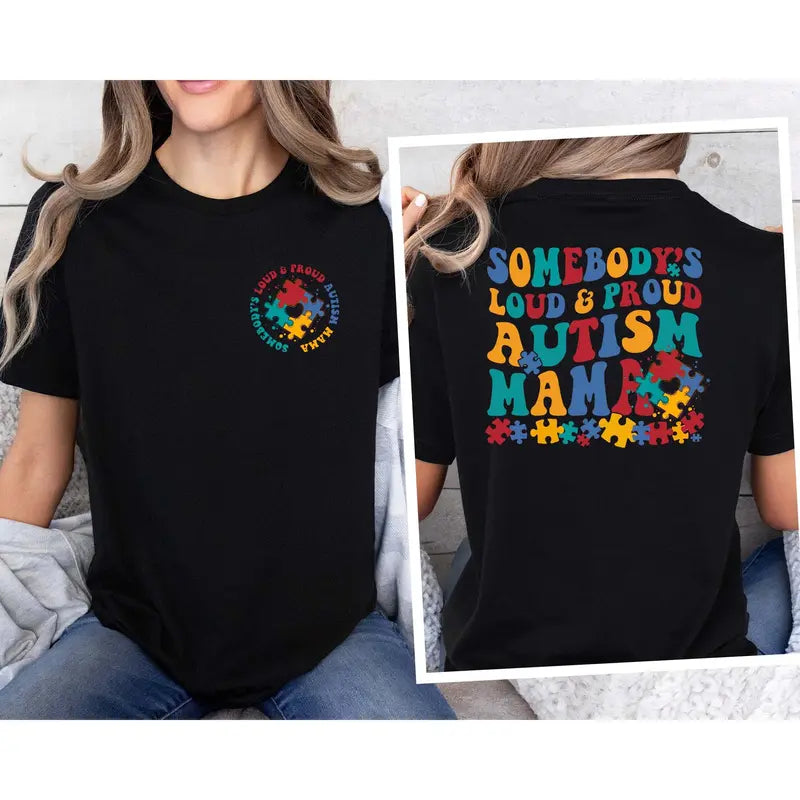 Somebody'S Loud & Proud Autism Mama Shirt, Neurodiversity Autism Awareness Shirt, Gift for Autism Mama, Mother'S Day Shirt, Proud Mama Shirt, Autism Shirt, Autism Mom Shirt, Autism Month, Infinity Autism, Autism Group Shirts