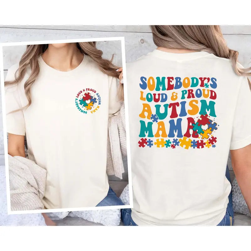 Somebody'S Loud & Proud Autism Mama Shirt, Neurodiversity Autism Awareness Shirt, Gift for Autism Mama, Mother'S Day Shirt, Proud Mama Shirt, Autism Shirt, Autism Mom Shirt, Autism Month, Infinity Autism, Autism Group Shirts